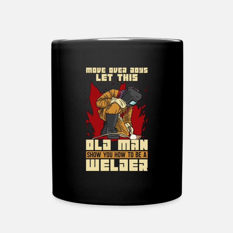 Welder Move Over Boys Welding Career Weld Metal - Tasse einfarbig - Schwarz