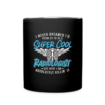 Radiologue Je n’ai jamais rêvé de radiologie Technicien en radiologie - Mug uni - noir - Devant
