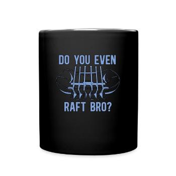 Rafting Avez-vous même Raft Bro Kayak Canoë - Mug uni - noir - Devant