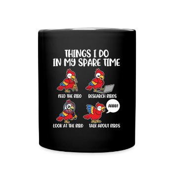 Ce que je fais dans mon cadeau de perroquet de temps libre - Mug uni - noir - Devant