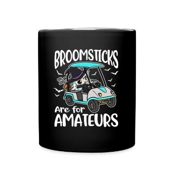 Broomsticks Are For Amateurs Golf Gift - Full Colour Mug - black - Front