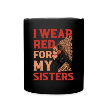 Red For My Sisters Native American Gift - Full Colour Mug - black - Front
