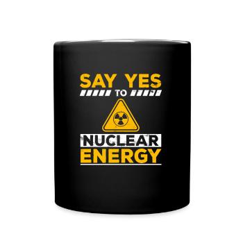 Ja zu Kernkraft - Kernenergie Nuklear Atomkraft - Tasse einfarbig - Schwarz - Vorne