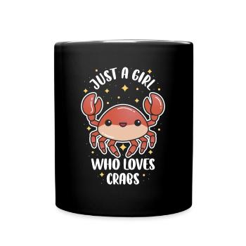 Just A Girl Who Loves Crabs Krabbe Geschenk - Tasse einfarbig - Schwarz - Vorne