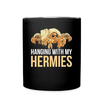 Hanging With My Hermies Krabbe Geschenk - Tasse einfarbig - Schwarz - Vorne