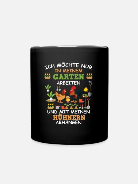 Gartenarbeit Bauern Landwirten Hühner Garten - Tasse einfarbig - Schwarz