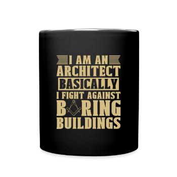 I Am An Architect Basically Architecture Building - Full Colour Mug - black - Front