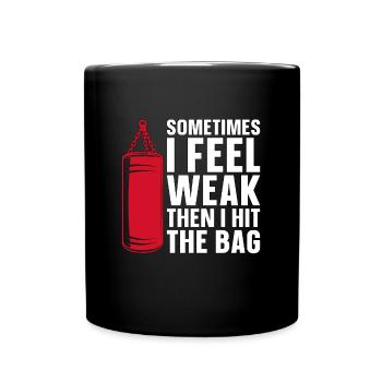 Kickboxing Sometimes I Feel Kickboxer Boxing Fight - Tasse einfarbig - Schwarz - Vorne