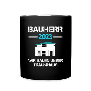 Bauherr 2023 Häuslebauer Eigenheim Geschenk - Tasse einfarbig - Schwarz - Vorne