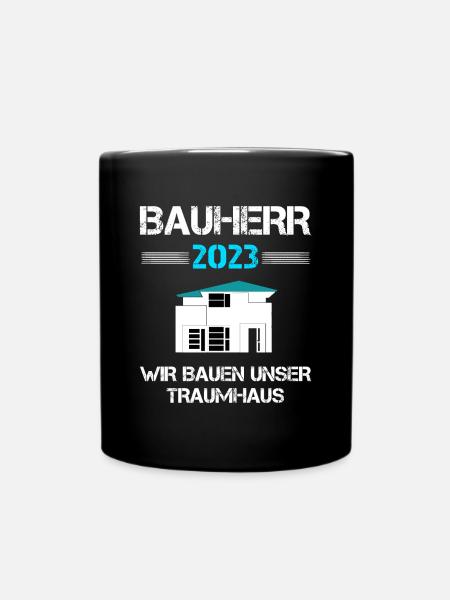 Bauherr 2023 Häuslebauer Eigenheim Geschenk - Tasse einfarbig - Schwarz