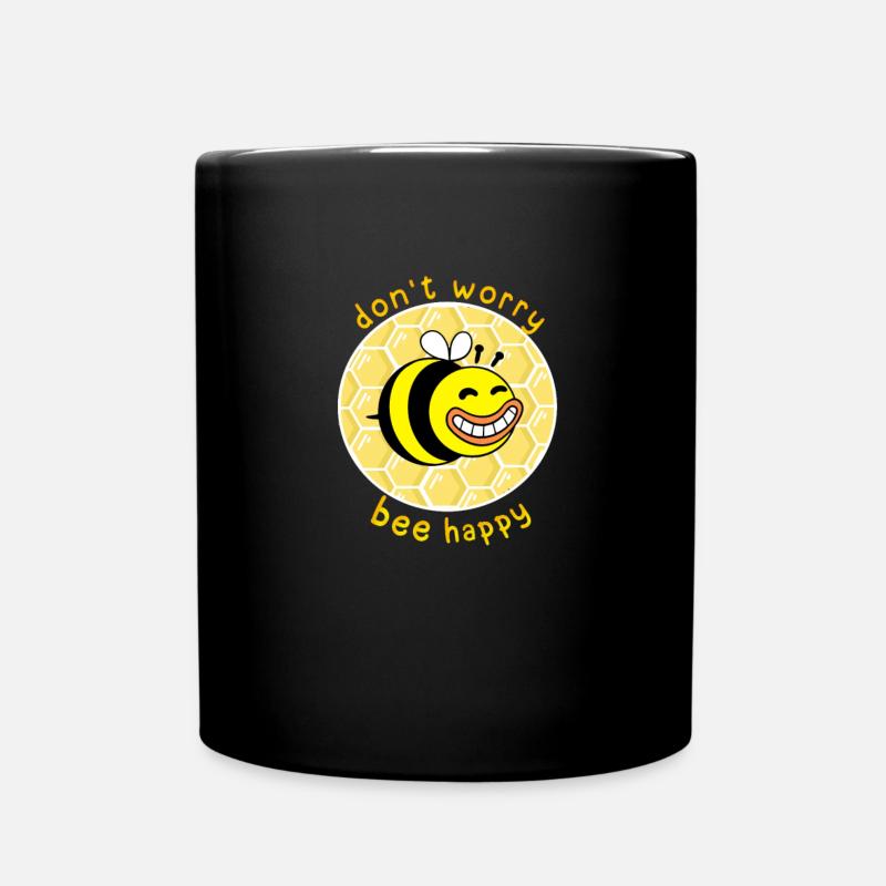 Don't Worry Bee Happy Honey Bee Honey Bee Honey Honey - Full Colour Mug - black