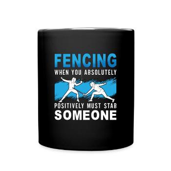 Fencing When You Absolutely Must Sword Duel Fencer - Tasse einfarbig - Schwarz - Vorne
