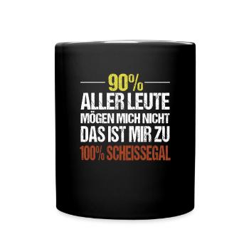 90% der Leute mögen mich nicht das ist mir egal - Tasse einfarbig - Schwarz - Vorne
