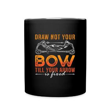 Archery Draw Not Your Shooting Arrow Target Archer - Full Colour Mug - black - Front