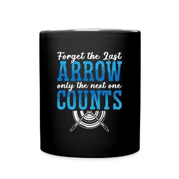 Archery Forget The Last Arrow Bow Shooting Archer - Tasse einfarbig - Schwarz - Vorne