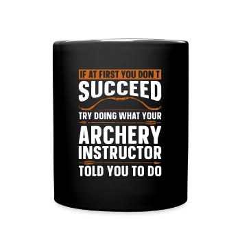 Archery If At First Crossbow Target Hunting Archer - Tasse einfarbig - Schwarz - Vorne