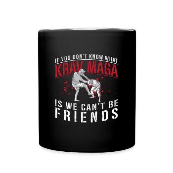Krav Maga If You Don't Know Defense Combat Fighter - Full Colour Mug - black - Front