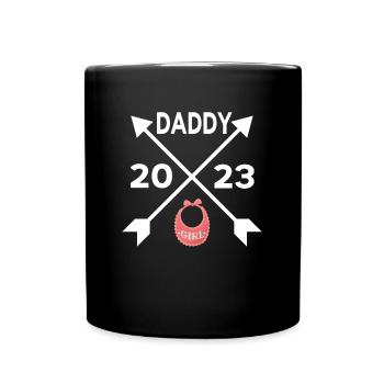 Daddy 2023 Papa Schwangerschaft Geburt Girl Vater - Tasse einfarbig - Schwarz - Vorne