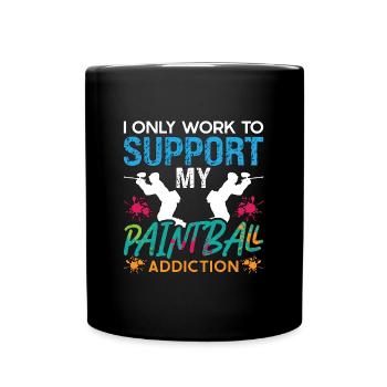 Paintball I Only Work To Splatter Paintball Player - Tasse einfarbig - Schwarz - Vorne