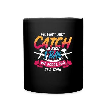 Paintball We Don't Catch We Paint Gun Sport Player - Full Colour Mug - black - Front