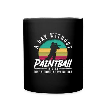 Paintball A Day Without Paint Gun Paintball Player - Full Colour Mug - black - Front