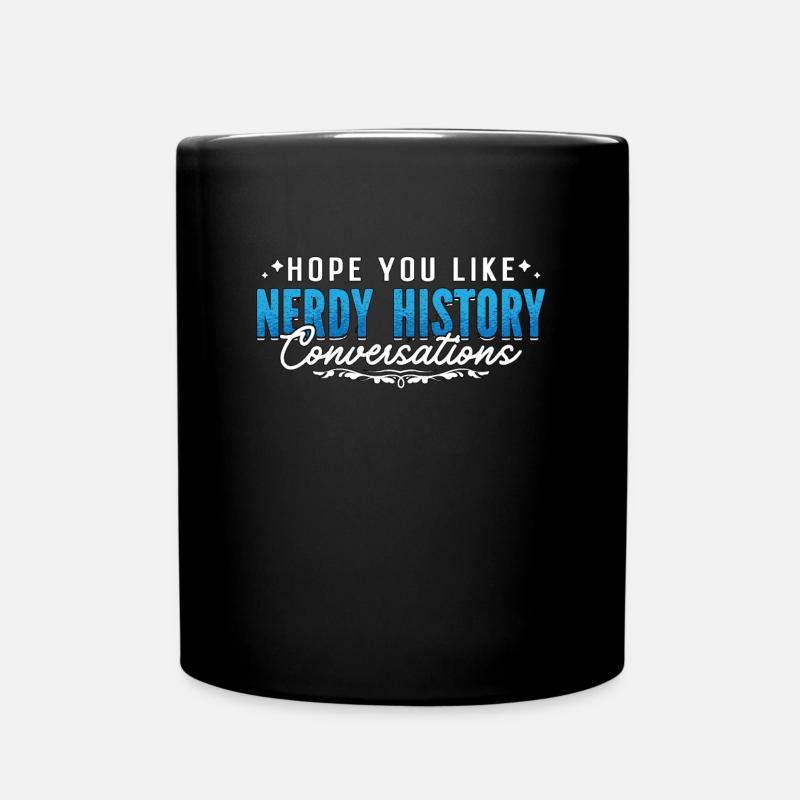 Historian Hope You Like History Teacher Historians - Tasse einfarbig - Schwarz