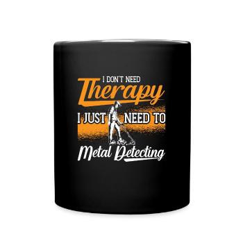 Détection de métaux Je n’ai pas besoin de détecteur de détection - Mug uni - noir - Devant