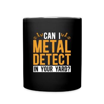 Détection de métaux Puis-je creuser des métaux Hunter Detectorist - Mug uni - noir - Devant