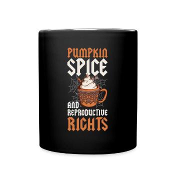 Pumpkin Spice Reproductive Rights Pumpkin Gift - Full Colour Mug - black - Front