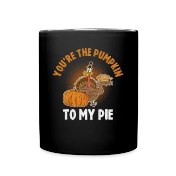 Youre The Pumpkin To My Pie Pumpkin Gift - Full Colour Mug - black - Front