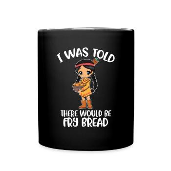 Frybread Native American Gift - Full Colour Mug - black - Front