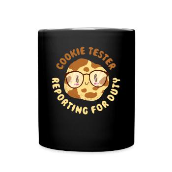 Cookie Tester Reporting For Duty Keks Geschenk - Tasse einfarbig - Schwarz - Vorne