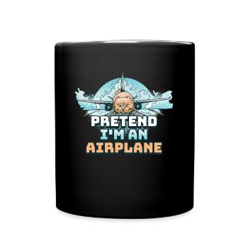 Pretend Im An Airplane Pilot Gift - Full Colour Mug - black - Front
