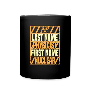Physics Phyiker Nuclear Physics - Full Colour Mug - black - Front