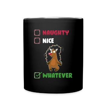 Naughty Nice Whatever Unartig oder nett Geschenk - Tasse einfarbig - Schwarz - Vorne