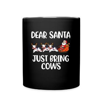 Just Bring Cows Lieber Weihnachtsmann Geschenk - Tasse einfarbig - Schwarz - Vorne
