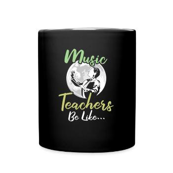 Music Teacher Music Teacher Funny - Full Colour Mug - black - Front