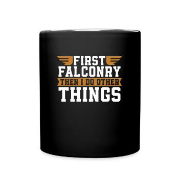 Fauconnerie d’abord Fauconnerie puis Ornithologue Fauconnier - Mug uni - noir - Devant