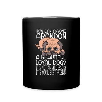 Abandoned Pets How Can Anyone Adopt Animal Lover - Full Colour Mug - black - Front