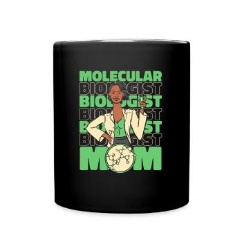 Biology Biologist Mama Molecular Biologist - Full Colour Mug - black - Front