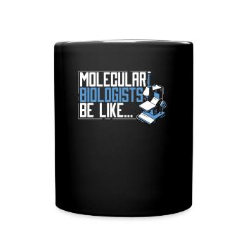 Biologie Biologe Mikrosphäre Molekularbiologe - Tasse einfarbig - Schwarz - Vorne