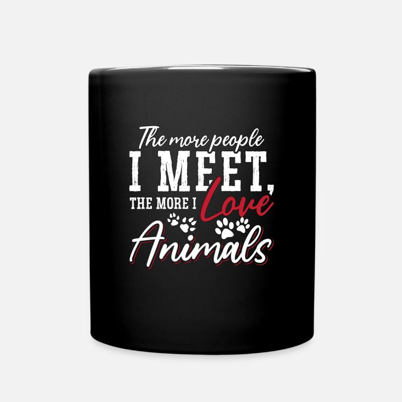 Animal Welfare The More People I Meet Animal Lover - Tasse einfarbig - Schwarz