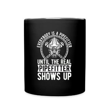 Pipefitter Everybody Is A Pipefitter Until Laborer - Full Colour Mug - black - Front