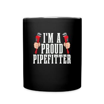 Pipefitter I'm A Proud Pipefitter Loves Repair Man - Full Colour Mug - black - Front