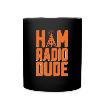 Ham Radio Dude Radio Frequency Ham Radio Operator - Full Colour Mug - black - Front