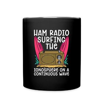Ham Radio Surfing The Ionosphere On Amateur Radio - Tasse einfarbig - Schwarz - Vorne