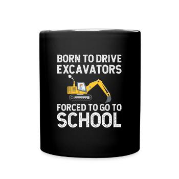 Excavator Driver Excavator School - Full Colour Mug - black - Front