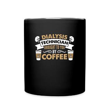 Dialysis Technician Brought Coffee Nephrologist - Full Colour Mug - black - Front