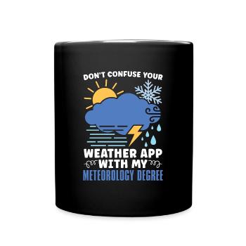 Météorologie Ne confondez pas vos prévisions météorologiques - Mug uni - noir - Devant