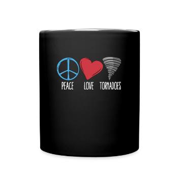 Tornadoes Peace Love Storm Chasing Tornado Chaser - Tasse einfarbig - Schwarz - Vorne